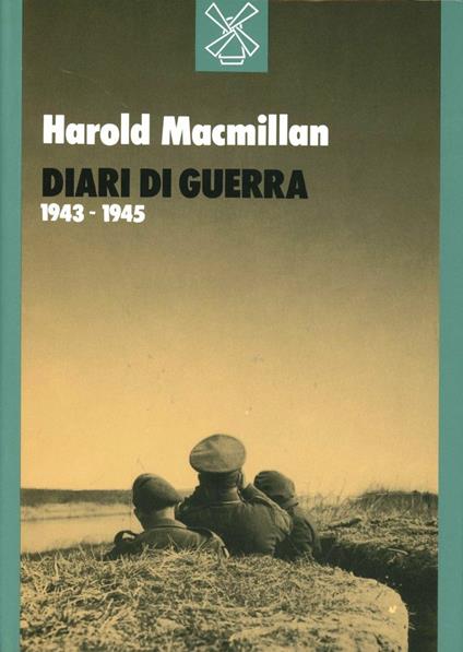 Diari di guerra. Il Mediterraneo dal 1943 al 1945 - Harold McMillan - copertina