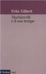 Machiavelli e il suo tempo