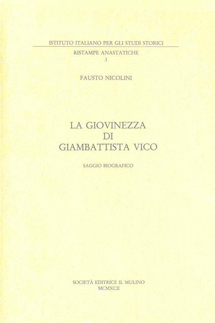 La giovinezza di Giambattista Vico. Saggio biografico (rist. anast.) - Fausto Nicolini - copertina