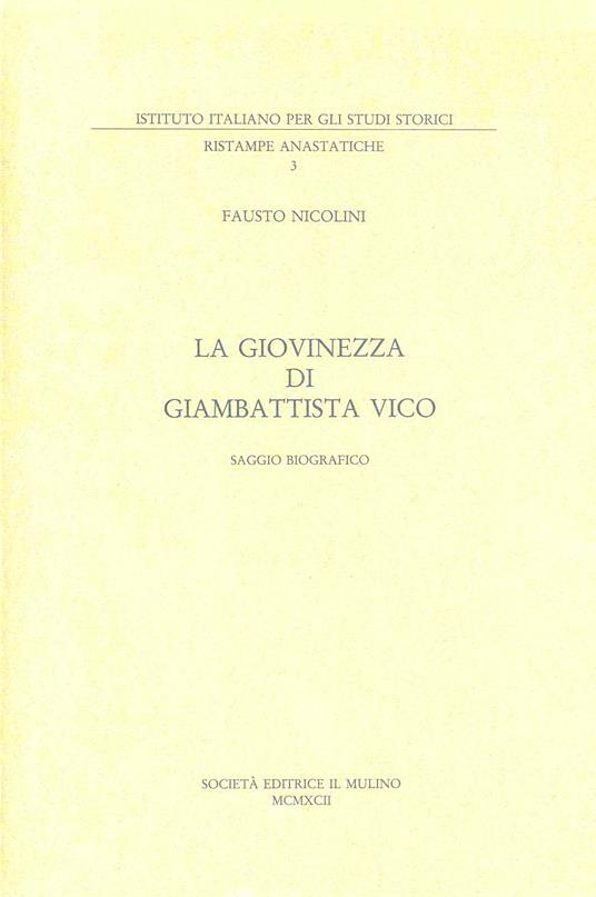 La giovinezza di Giambattista Vico. Saggio biografico (rist. anast.) - Fausto Nicolini - copertina