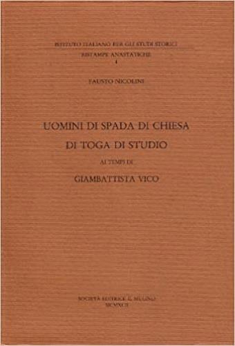 Uomini di spada, di Chiesa, di toga, di studio ai tempi di Giambattista Nico - Fausto Nicolini - copertina