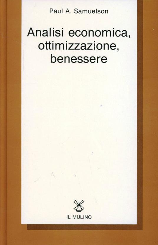 Analisi economica, ottimizzazione, benessere - Paul A. Samuelson - copertina