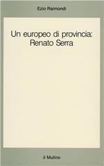 Un europeo di provincia: Renato Serra