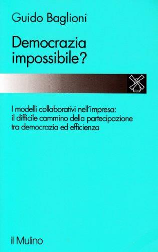 Democrazia impossibile? Il cammino e i problemi della partecipazione nell'impresa