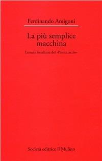 La più semplice macchina. Lettura freudiana del «Pasticciaccio» - Ferdinando Amigoni - copertina