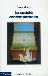 La società contemporanea. Una introduzione storica - Paolo Macry - copertina