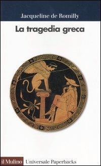 La tragedia greca - Jacqueline de Romilly - copertina