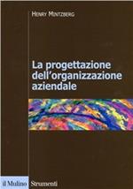 La progettazione dell'organizzazione aziendale