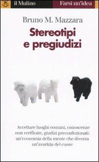 Stereotipi e pregiudizi - Bruno M. Mazzara - copertina