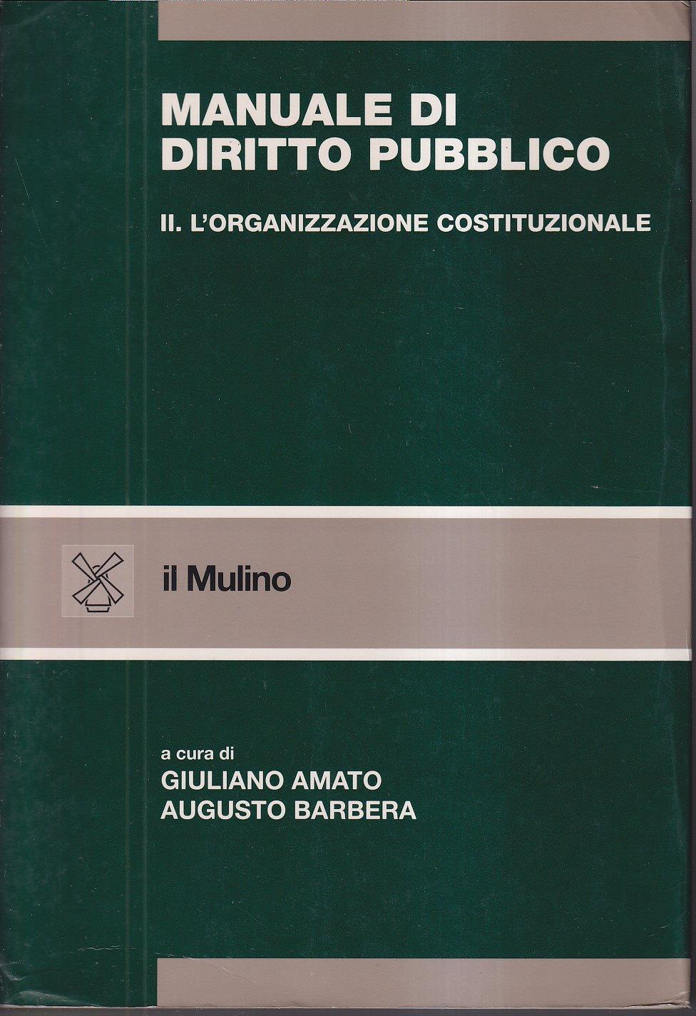 Manuale di diritto pubblico. Vol. 2: L'Organizzazione costituzionale.