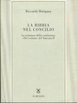La Bibbia nel Concilio. La redazione della costituzione «Dei verbum» del Vaticano II
