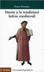 Dante e le tradizioni latine medievali