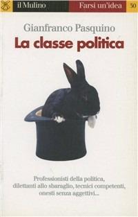La classe politica - Gianfranco Pasquino - copertina