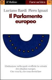 Il Parlamento europeo - Luciano Bardi,Piero Ignazi - copertina