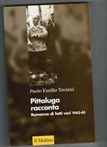 Pittaluga racconta. Romanzo di fatti veri (1943-45)