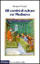 Gli uomini di cultura nel Medioevo