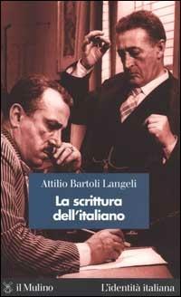 La scrittura dell'italiano - Attilio Bartoli Langeli - copertina