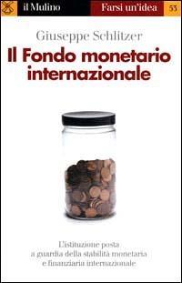 Il fondo monetario internazionale - Giuseppe Schlitzer - copertina