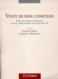 Volti di fine Concilio. Studi di storia e teologia sulla conclusione del Vaticano II - copertina