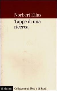 Tappe di una ricerca - Norbert Elias - copertina