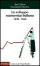 Libro Lo sviluppo economico italiano. 1820-1960 Jon Cohen , Giovanni Federico
