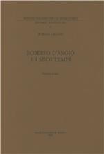 Roberto d'Angiò e i suoi tempi. Vol. 1