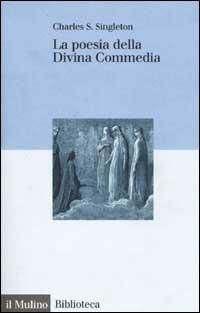 La poesia della Divina Commedia - Charles S. Singleton - copertina
