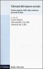 Giovani del nuovo secolo. Quinto rapporto IARD sulla condizione giovanile in Italia