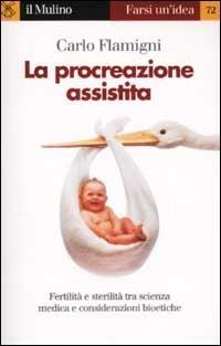 La procreazione assistita - Carlo Flamigni - copertina