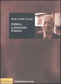 Politica a memoria d'uomo - Paolo Emilio Taviani - copertina