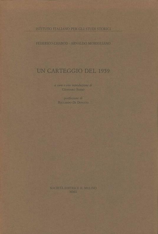 Un carteggio del 1959 - Federico Chabod,Arnaldo Momigliano - copertina