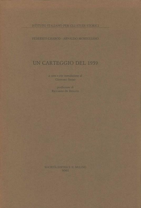 Un carteggio del 1959 - Federico Chabod,Arnaldo Momigliano - copertina