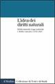 L' idea dei diritti naturali. Diritti naturali, legge naturale e diritto canonico 1150-1625 - Brian Tierney - copertina