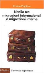 L' Italia tra migrazioni internazionali e migrazioni interne