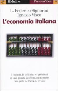 L'economia italiana - Luigi Federico Signorini,Ignazio Visco - copertina