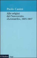 Alle origini del Novecento. «Leonardo» 1903-1907