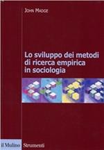 Lo sviluppo dei metodi di ricerca empirica in sociologia