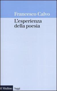 L' esperienza della poesia - Francesco Calvo - copertina