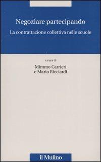 Negoziare partecipando. La contrattazione collettiva nelle scuole - copertina