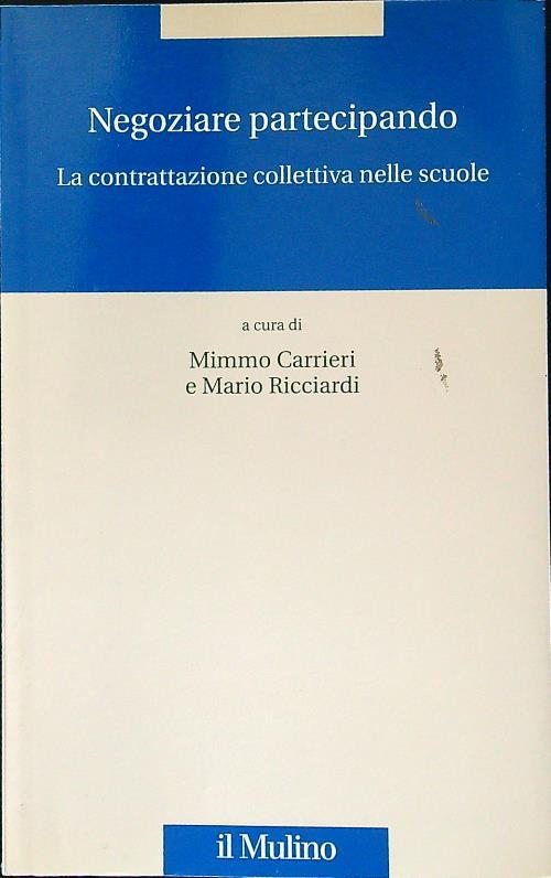 Negoziare partecipando. La contrattazione collettiva nelle scuole