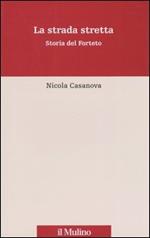 La strada stretta. Storia del Forteto