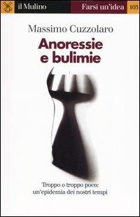 Anoressie e bulimie - Massimo Cuzzolaro - copertina