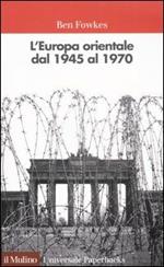 L' Europa orientale dal 1945 al 1970
