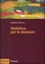 Statistica per le decisioni. La conoscenza umana sostenuta dall'evidenza empirica