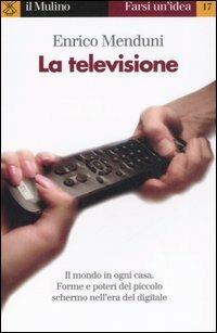 La televisione - Enrico Menduni - copertina