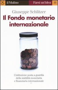 Il Fondo monetario internazionale - Giuseppe Schlitzer - copertina