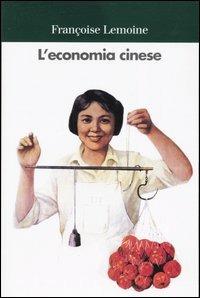 L' economia cinese - Françoise Lemoine - copertina