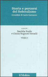 Storia e percorsi del federalismo. L'eredità di Carlo Cattaneo - copertina