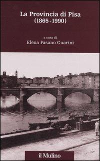 La provincia di Pisa (1865-1990) - copertina