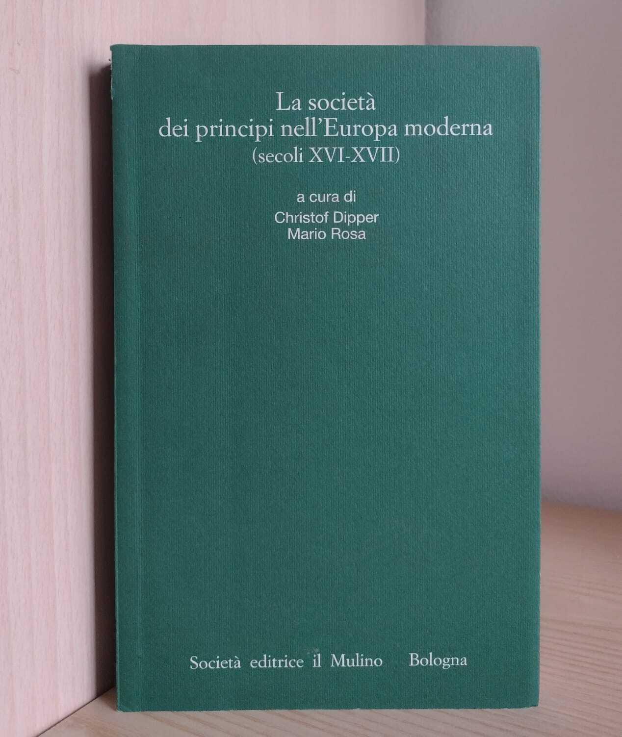 La società dei principi nell'Europa moderna (secoli XVI-XVII)